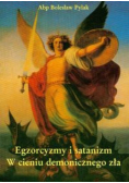 Egzorcyzmy i satanizm w cieniu demonicznego zła