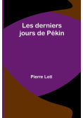 Les derniers jours de Pékin