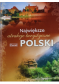 Największe atrakcje turystyczne Polski