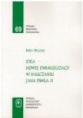 Idea nowej ewangelizacji w nauczaniu Jana Pawła II