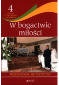 Religia 4 W bogactwie miłości Przewodnik metodyczny
