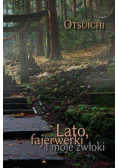Lato, fajerwerki i moje zwłoki