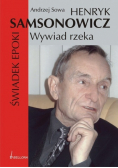 Henryk Samsonowicz Wywiad rzeka