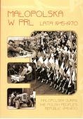 Małopolska w PRL lata 1945 - 1970