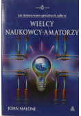 Wielcy naukowcy  amatorzy