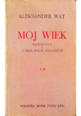 Mój wiek. Rozmowy z Czesławem Miłoszem