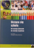 Ucząca się szkoła Od rozwoju jednostek do rozwoju wspólnoty