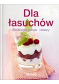 Dla łasuchów słodkie przysmaki  i desery