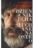 Dziennik ucha. Słuchane na ostro