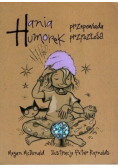 Hania Humorek przepowiada przyszłość