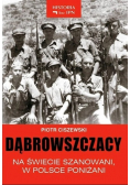 Dąbrowszczacy na świecie szanowani w Polsce poniżani