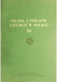 Studia z dziejów liturgii w Polsce III