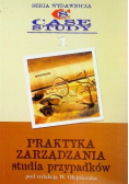 Praktyka zarządzania Studia przypadków