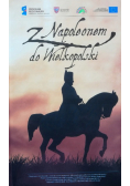 Z Napoleonem do Wielkopolski Mapa turystyczna