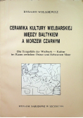 Ceramika kultury wielbarskiej między Bałtykiem a Morzem Czarnym