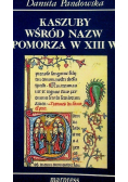Kaszuby wśród nazw pomorza w XIII w