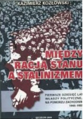 Między racją stanu a stalinizmem