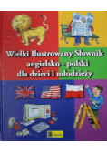 Wielki ilustrowany słownik angielsko-polski dla dzieci