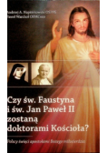 Czy św. Faustyna i św Jan Paweł II zostaną doktorami Kościoła