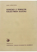 Dziecko z trwałym kalectwem słuchu