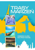 Trasy marzeń przygoda w zasięgu ręki