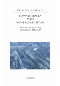 Sława literacka albo nowe reguły sztuki