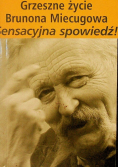 Grzeszne życie Brunona Miecugowa