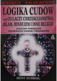 Logika cudów czyli co łączy chrześcijaństwo islam hinduizm i inne religie