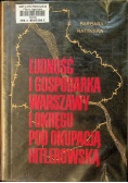 Ludność i gospodarka Warszawy i okręgu pod okupacją Hitlerowską