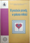 W prostocie prawdy w pokorze miłości