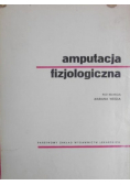 Amputacja fizjologiczna