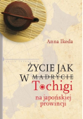Życie jak w Tochigi na japońskiej prowincji