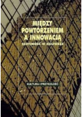 Między Powtórzeniem a Innowacją