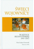 Święci wojownicy w sztuce bizantyńskiej  843 - 1261