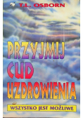 Przyjmij cud uzdrowienia