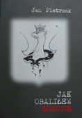 Jak obaliłem komunę