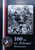 100 lat KS ,, Polonia" Warszawa