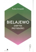 Bielajewo Zabytek przyszłości