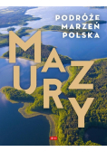 Podróże marzeń Polska Mazury