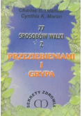 77 sposobów walki z przeziębieniami i grypą