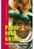 Papua Nowa Gwinea w krainie rajskiego ptaka