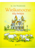 Wielkanocne idą święta