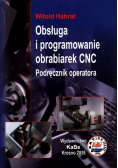 Obsługa i programowanie obrabiarek CNC Podręcznik operatora