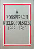 W konspiracji wielkopolskiej 1939  1945