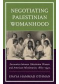 Negotiating Palestinian Womanhood