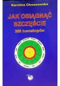 Jak żyć aby osiągnąć prawdziwe szczęście