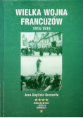 Wielka Wojna francuzów 1914 1918