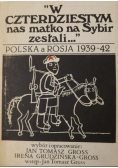 W czterdziestym nas matko na Sybir zesłali Polska a Rosja 1939 42