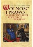 Wolność i prawo w staropolskiej koncepcji państwa
