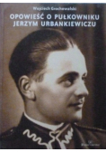 Opowieść o pułkowniku Jerzym Urbankiewiczu